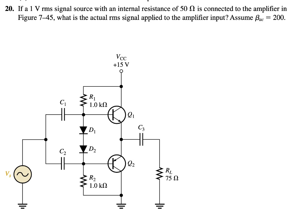 20. If a 1 V rms signal source with an internal resistance of 50 Ω is ...