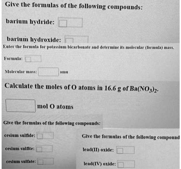 SOLVED Give the formulas of the following compounds barium hydride