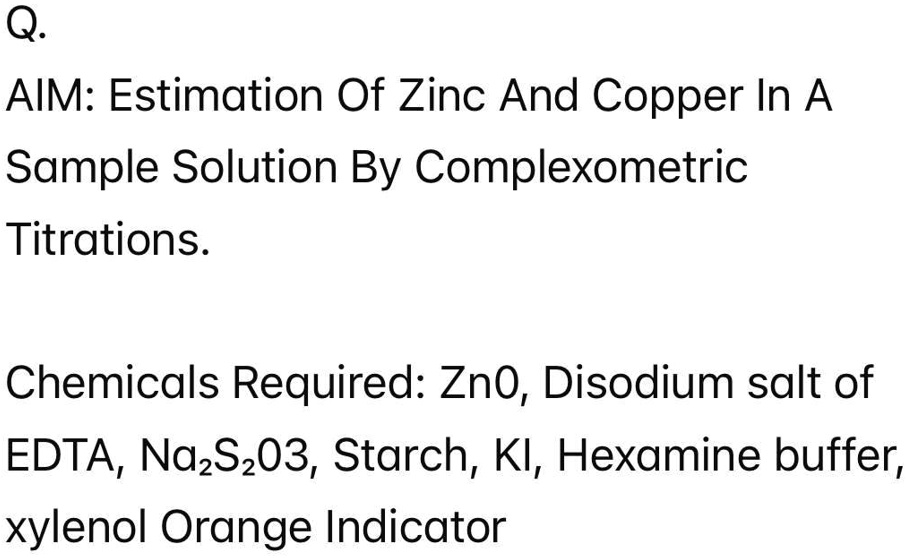 SOLVED Aim Estimation of Zinc and Copper in a Sample Solution by