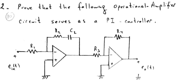 Amp Control Pip 2. Prove that the following Operational-Amplifier circuit serves as a ...