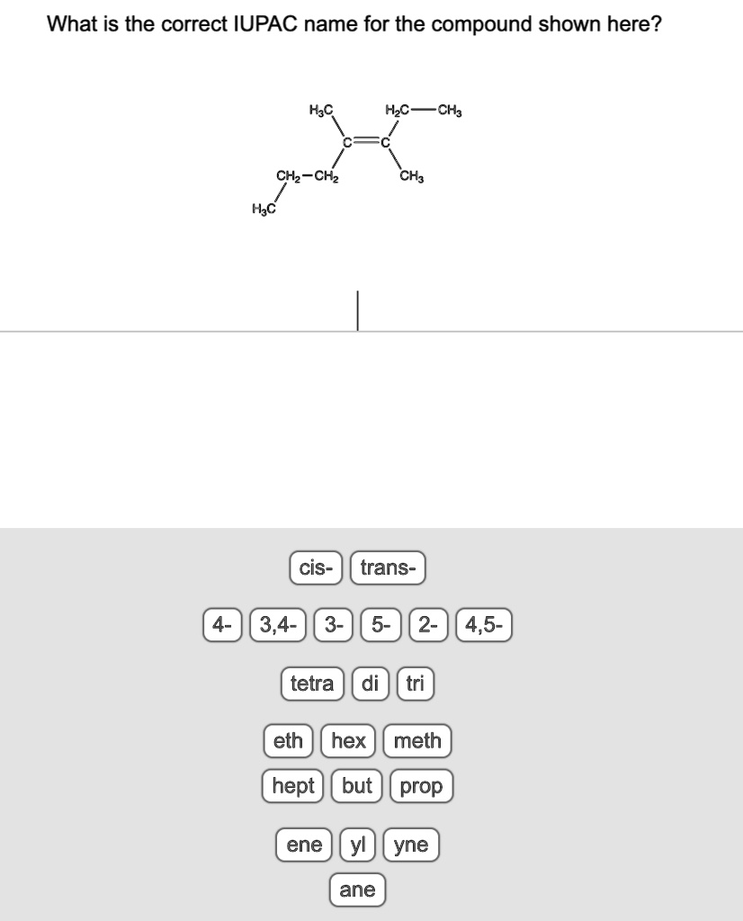 what-is-the-correct-iupac-name-for-the-compound-shown-solvedlib