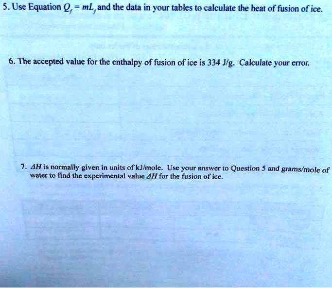 SOLVED 5. Use Equation Q, mL and the data in your tables t0 calculate