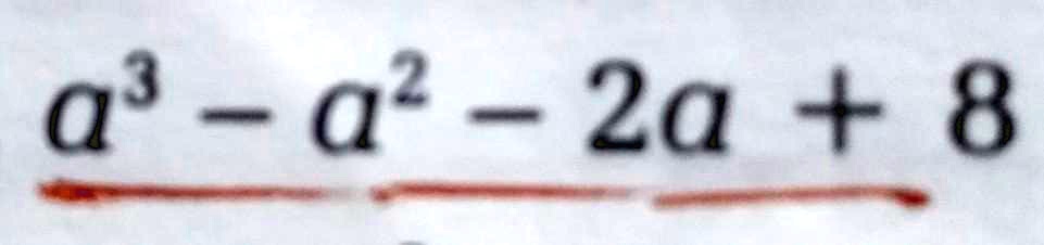 a^3 - a^2 - 2a + 8