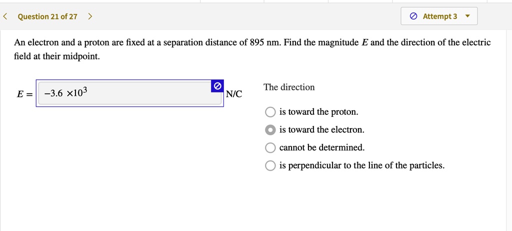 solved-question-21-of-27-attempt-3-an-electron-and-a-proton-are-fixed