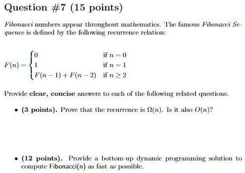 Question #7 (15 points) Fibonacci numbers appear throughout mathematics ...