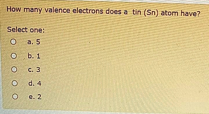 how many valence electrons does a tin sn atom have select one 40438