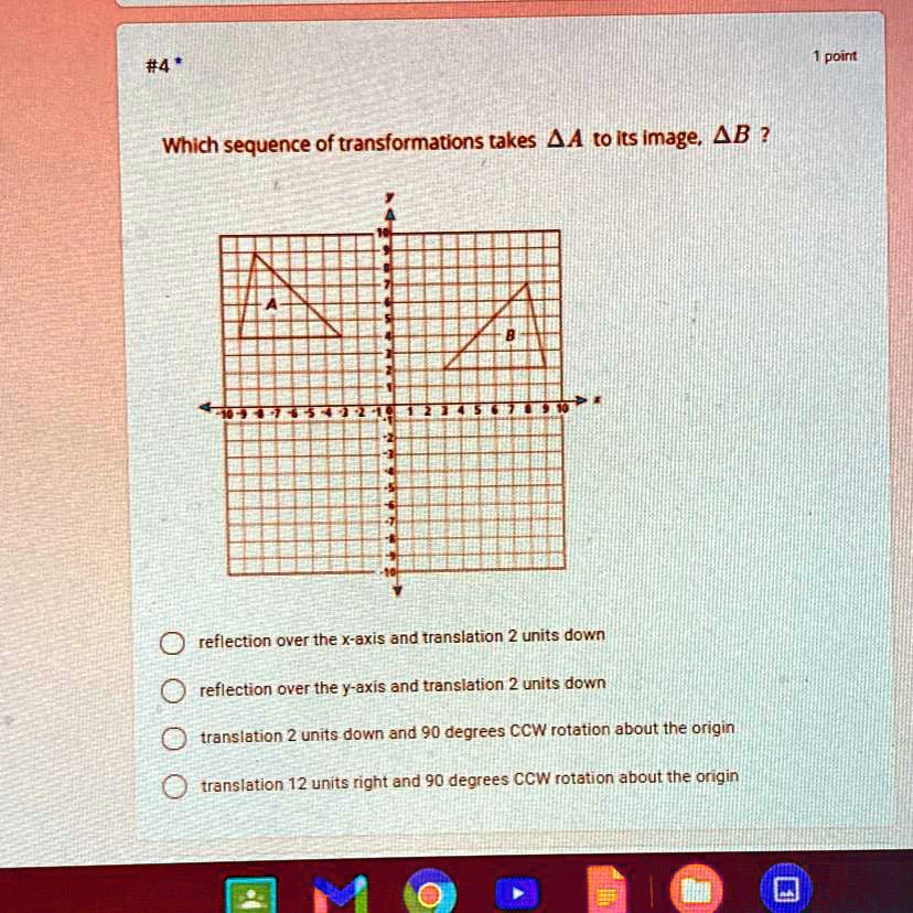 [GET ANSWER] Which sequence of transformations takes A to its image, B ...