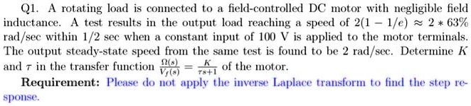 Q1. A rotating load is connected to a field-controlled DC motor with ...