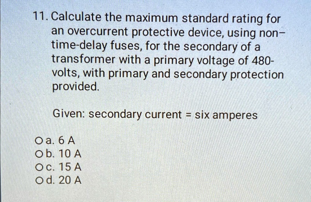 SOLVED Calculate the maximum standard rating for an overcurrent protective device, using