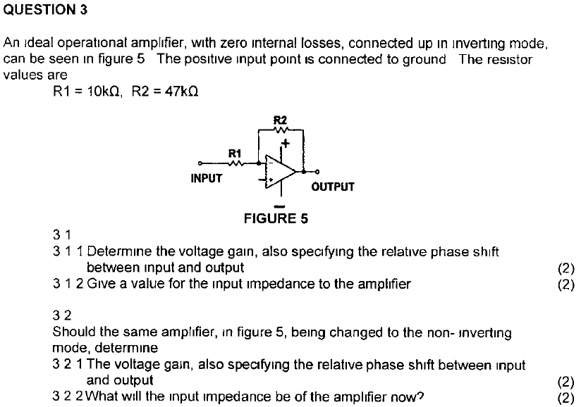 QUESTION 3 An ideal operational amplifier, with zero internal losses ...
