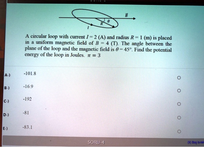 B θR A circular loop with current I = 2 (A) and radius R = 1 (m) is ...