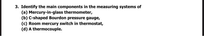 SOLVED: Identify the main components in the measuring systems of (a ...
