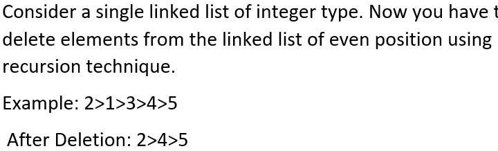 SOLVED: Consider a single linked list of integer type. Now you have ...