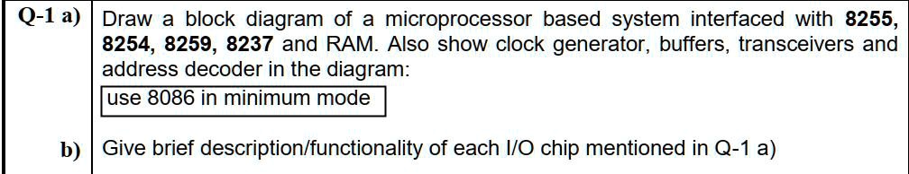 SOLVED: Q-1 a) Draw a block diagram of a microprocessor-based system ...