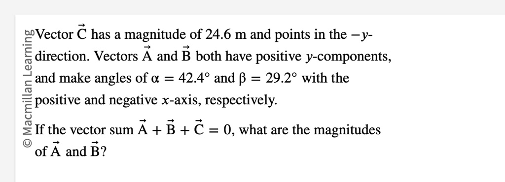 Vector C⃗ has a magnitude of 24.6 m and points in the -y-direction ...
