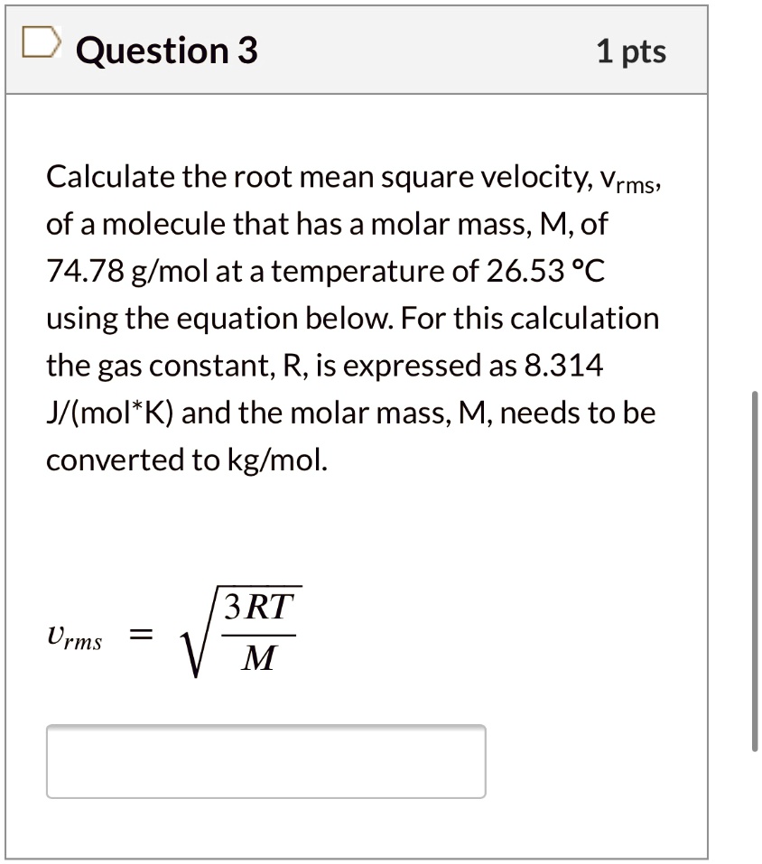 question 3 1 pts calculate the root mean square velocity vrms of a ...