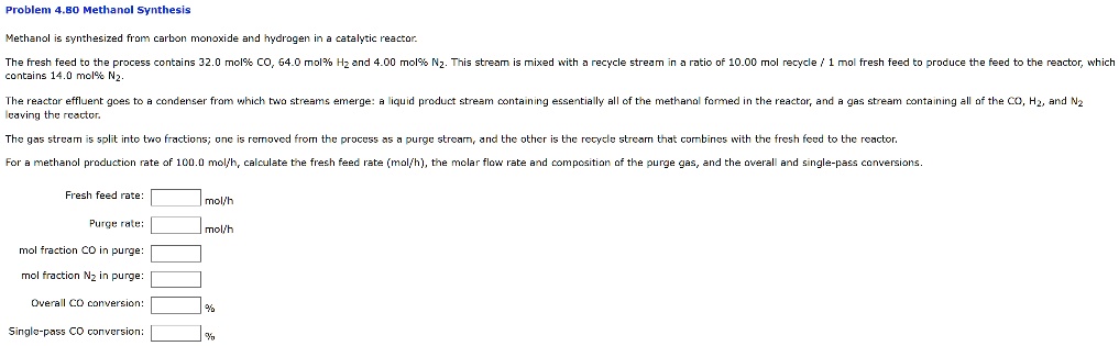 SOLVED: Problem 4.8: Methanol Synthesis Methanol is synthesized from ...