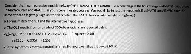 Solvedconsider The Ilnear Regression Model Loglwage B1b2 Mathb3 Arabic Where Wage The 9625