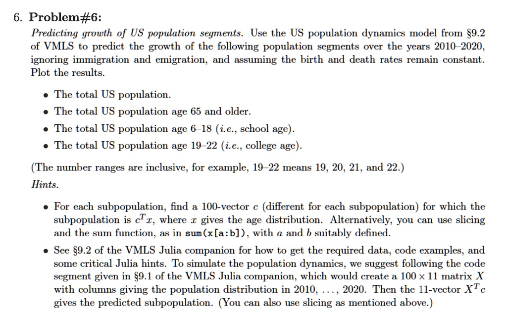 6. Problem#6: Predicting growth of US population segments. Use the US ...