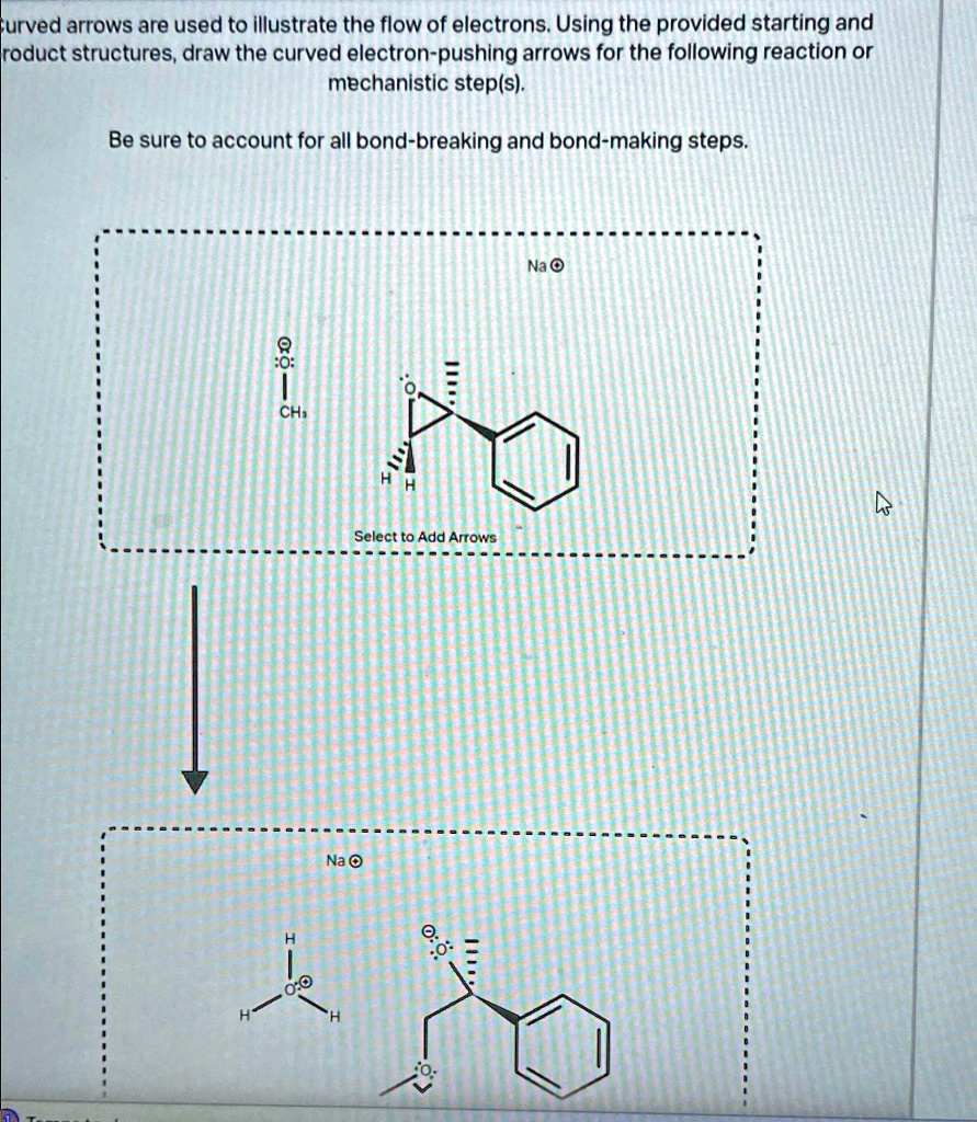 SOLVED: Curved arrows are used to illustrate the flow of electrons ...