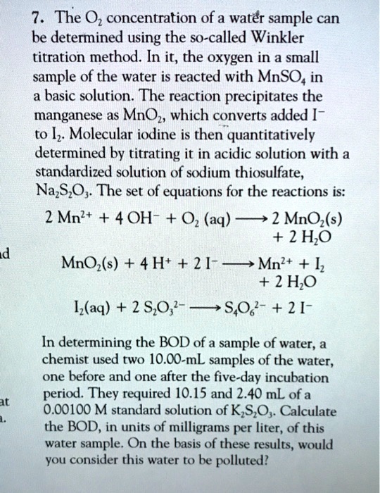 [GET ANSWER] 7 the 0z concentration of a water sample can be determined ...