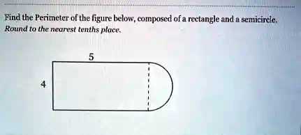 SOLVED: Find the Perimeter of the figure below, composed of a rectangle ...