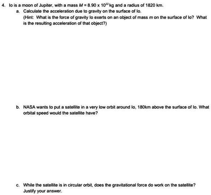 SOLVED Io is a moon of Jupiter, with mass M = 8.90 x 10^22 kg and