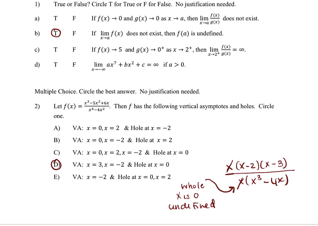 Solved True Or False Circle T For True Or F For False No Justification Needed A If F X 0 And G X 0 As X Then Lim Does Not Exist