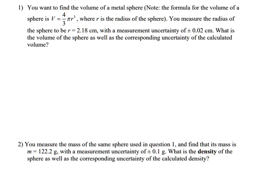SOLVED You Want To Find The Volume Of A Metal Sphere Note The solved-you-want-to-find-the-volume-of-a-metal-sphere-note-the