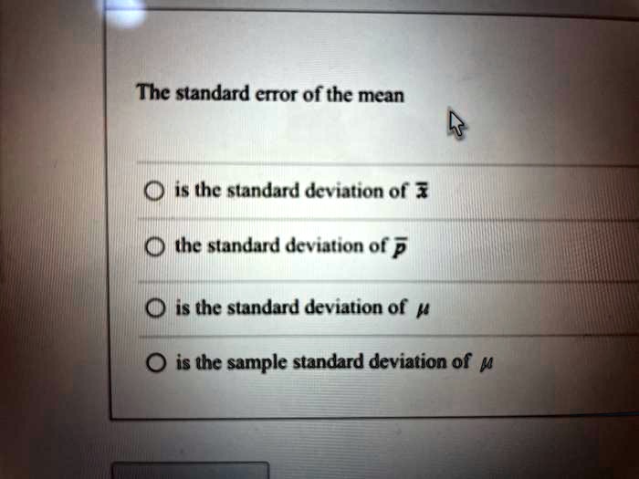 The standard error of the mean is the standard deviation of x̅ the ...