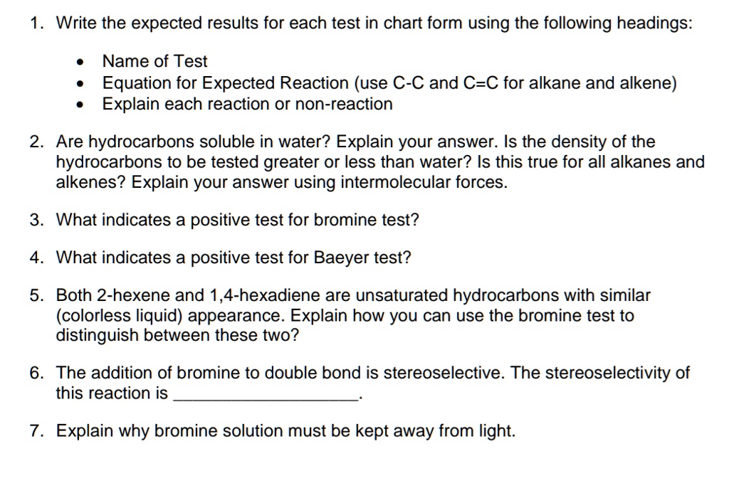 SOLVED 1. density 2. solubility 3. Addition of Bromine 4. Baeyer Test