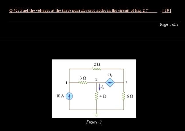SOLVED: Q#2: Find the Voltages at the three non-reference nodes in the ...