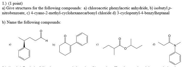 SOLVED: A) Give Structures For The Following Compounds: A) Chloroacetic ...