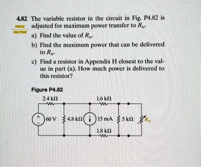 482 The Variable Resistor In The Circuit In Fig P482 Is Adjusted For ...