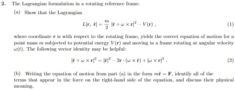 SOLVED: 2. The Lagrangian Formulation In A Rotating Reference Frame (a ...