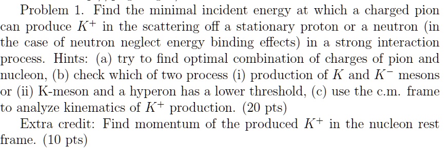 SOLVED: Problem 1. Find The Minimal Incident Energy At Which A Charged ...