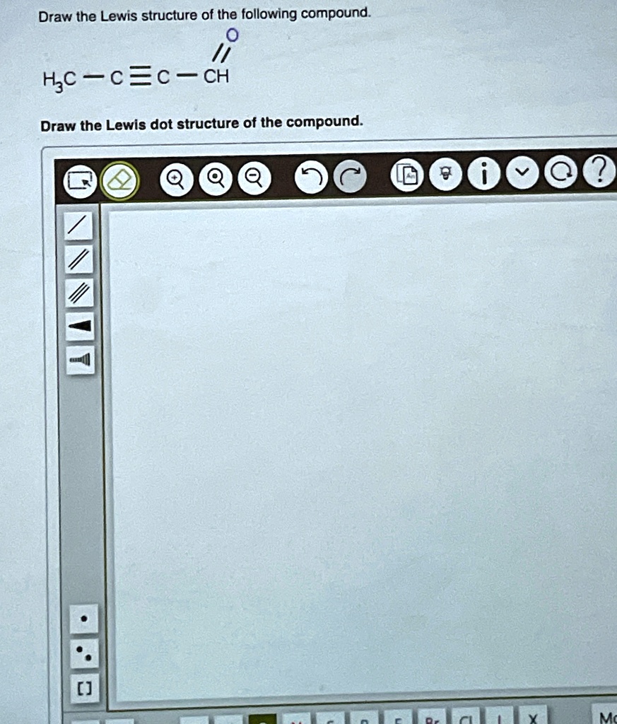 Draw the Lewis structure of the following compound. // HC-C≡C-CH Draw ...