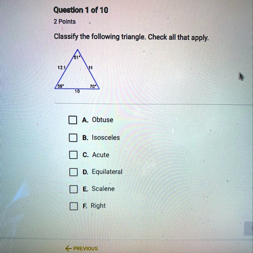 Solved Classify The Following Triangle Check All That Apply 59 70 Obtuse B Isosceles C 5141