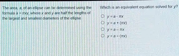 the area of an ellipse can be determined using the tormula where and y ...