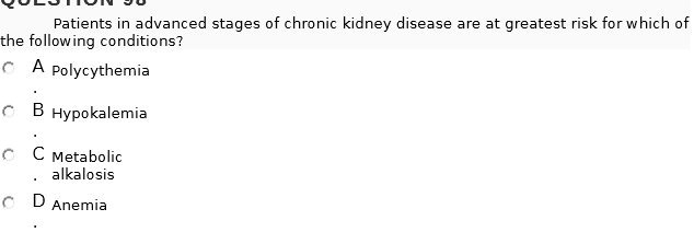 Which Of The Following Would Not Lead To Polycythemia SOLVED: Patients in advanced stages of chronic kidney disease are at