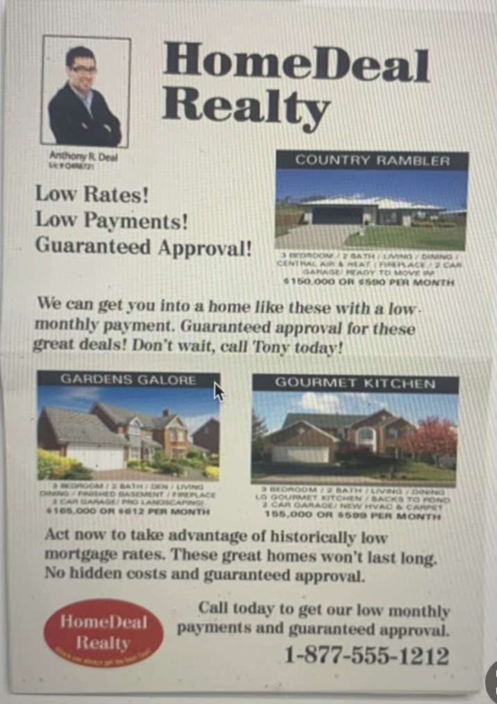 Low Rates! Low Payments! Guaranteed Approval! HomeDeal Realty We can