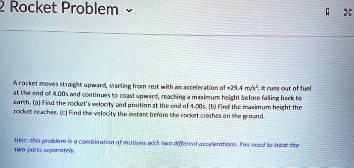 SOLVED: Rocket Problem Arocket moves straight upward, starting from ...