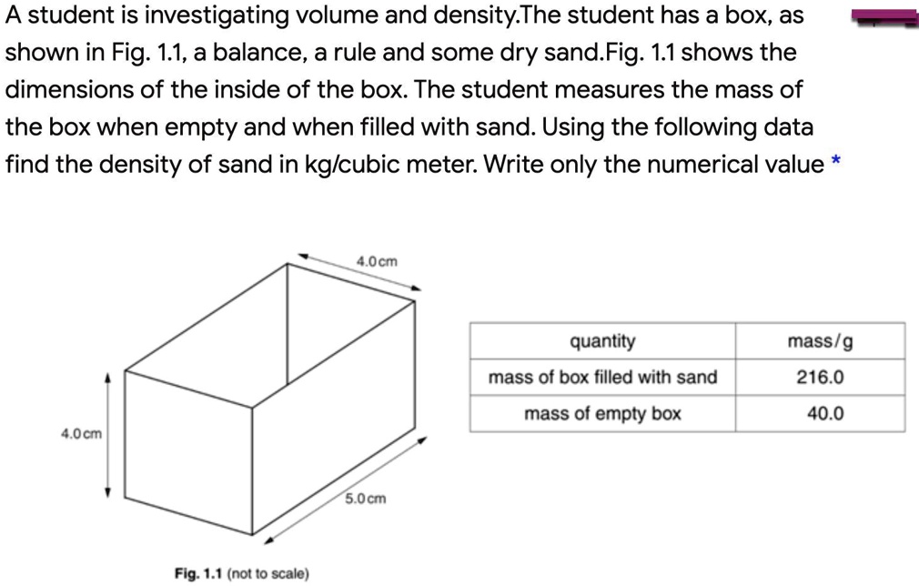 a student is investigating volume and densitythe student has a box as ...