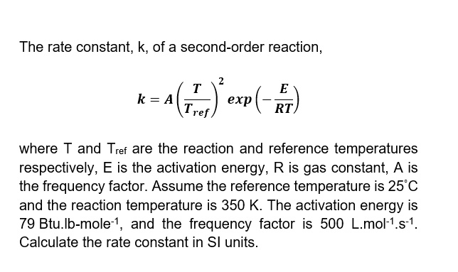 SOLVED: The rate constant, k, of a second-order reaction, where T and ...