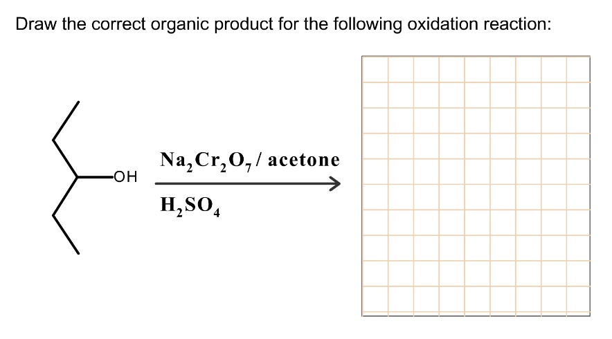 SOLVED:Draw the correct organic product for the following oxidation