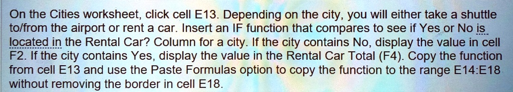 On the Cities worksheet click cell E13 Depending on the city you On the Cities worksheet click cell E13 Depending on the city you