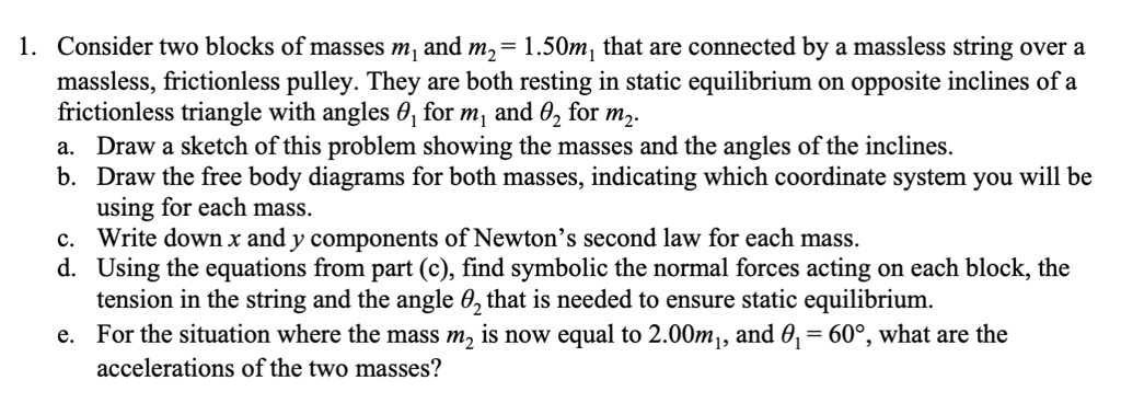 SOLVED:Consider two blocks of masses m and mz = 1.50m1 that are ...