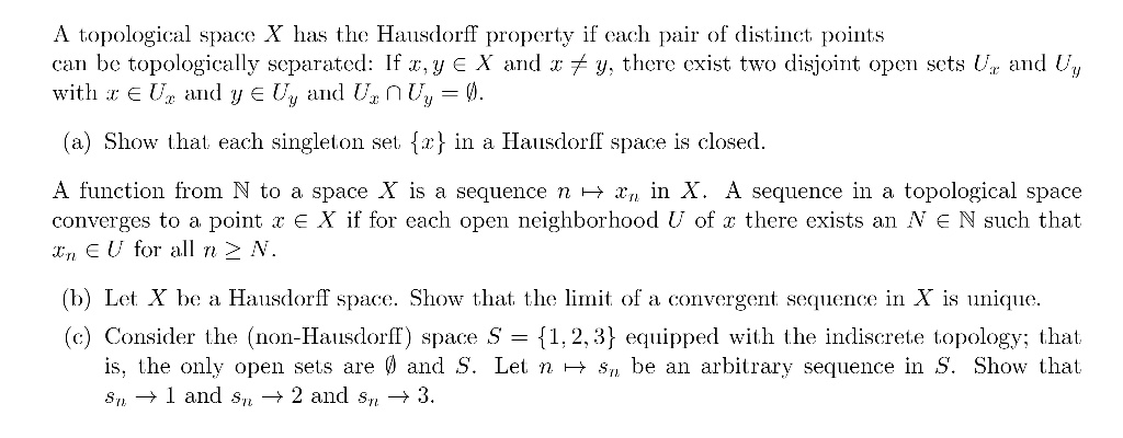 Solved A Topological Space X Has The Hausdloff Property I Ecel Pair Of Dlistinet Points Cei Topologically Scparated If T Y A X And F Y There Cxist Two Disjoint Open Sets