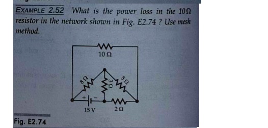 EXAMPLE 2.52 What is the power loss in the 10Ωresistor in the network ...