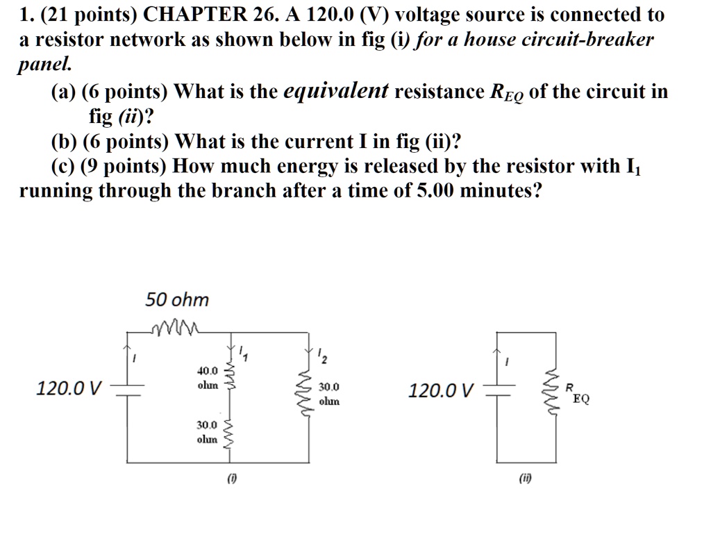 SOLVED: 1. (21 points) CHAPTER 26. A 120.0 (V) voltage source is ...